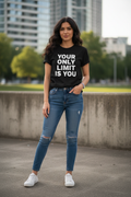 Your Only Limit Is You — Black T-Shirt on Girl